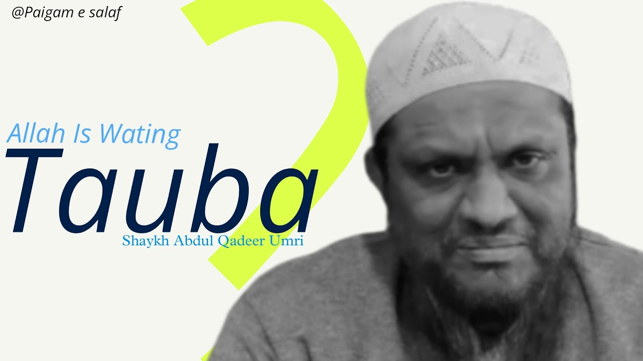 Sacchi Tauba • Shaykh Abdul Qadeer Umri Hafizullah • Latest Episode • @paigamesalaf 