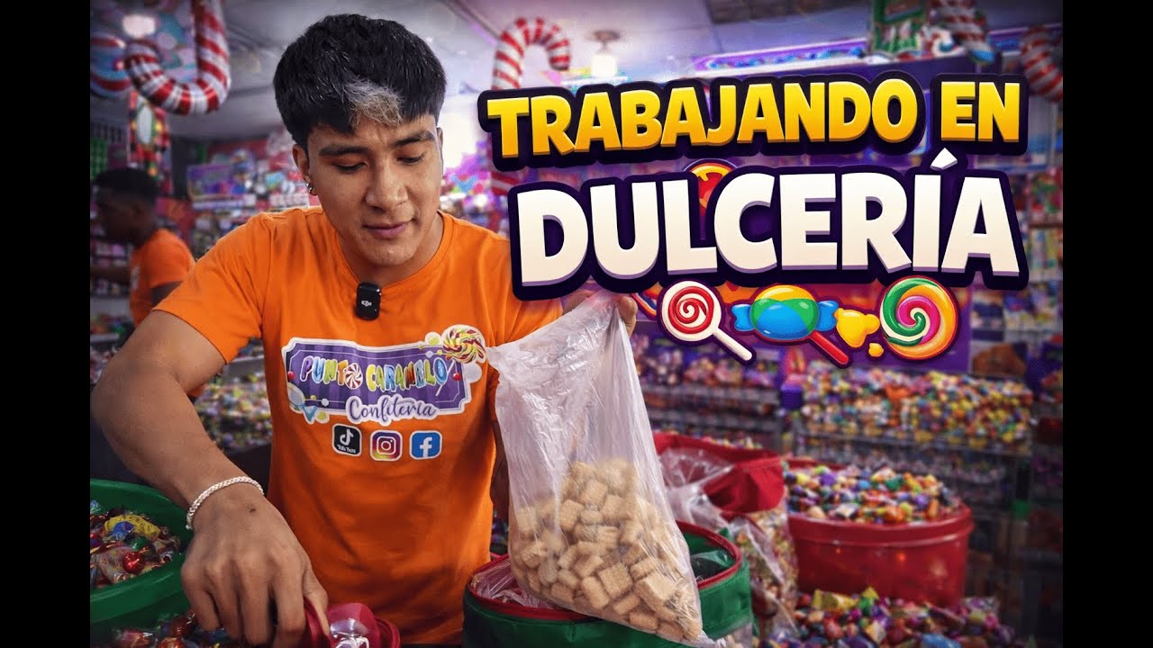Ismael Sánchez - Trabajando en una Dulcería 🍭🍬🍫