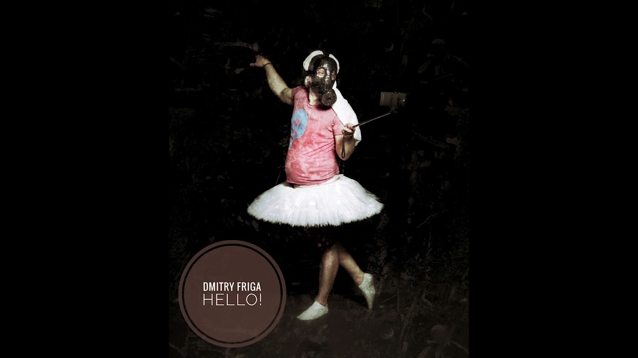 Dmitry Friga - Hello