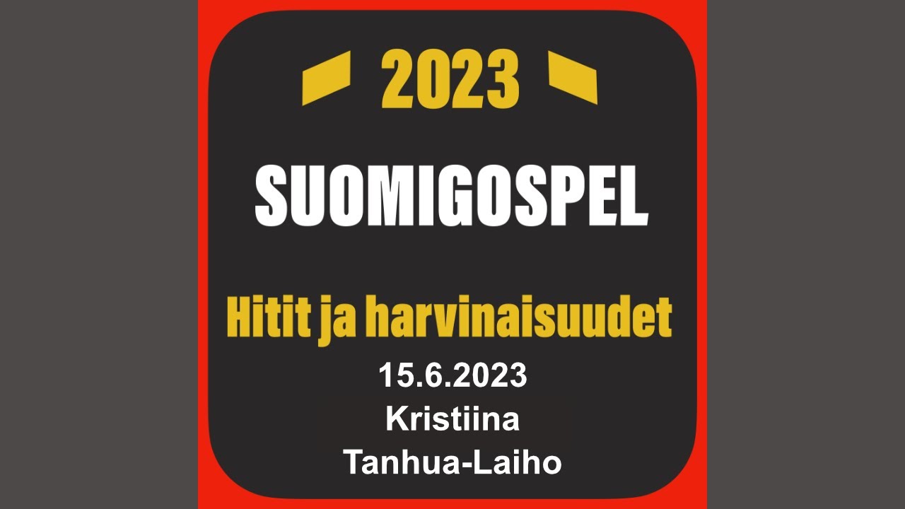 Suomigospel, hitit ja harvinaisuudet, Kristiina Tanhua-Laiho