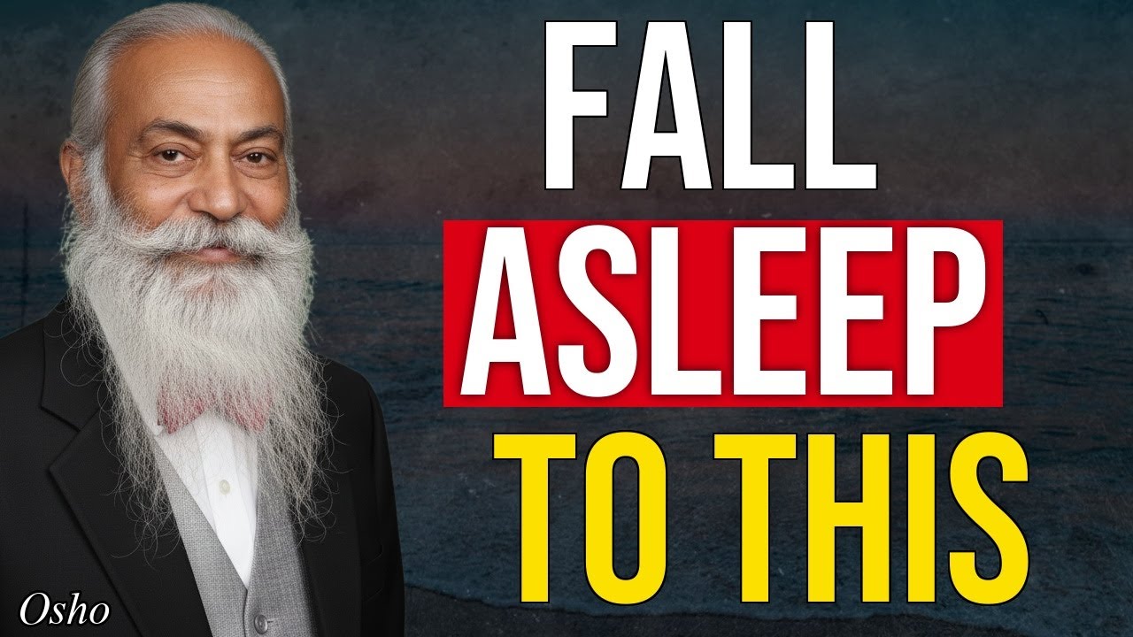 7 Hours of Osho Wisdom to DRIFT Asleep To | Osho