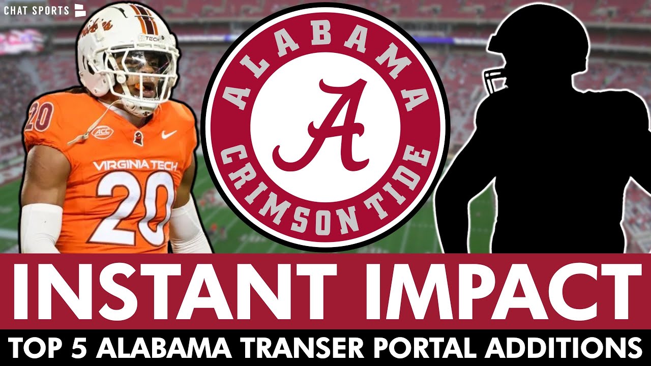 Top 5 Alabama Football INSTANT IMPACT Transfer Portal Additions For 2026