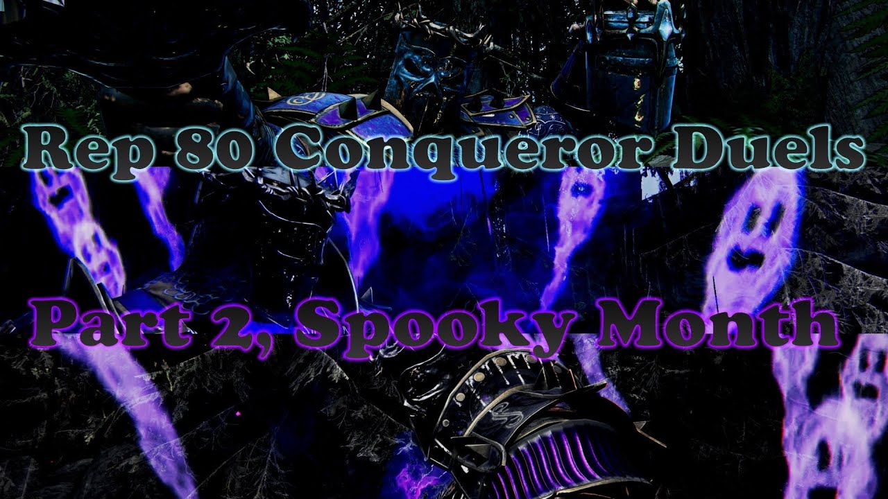 For Honor, Rep 80 Conqueror Duels Part 2 (Spooky Month / New Fashion)
