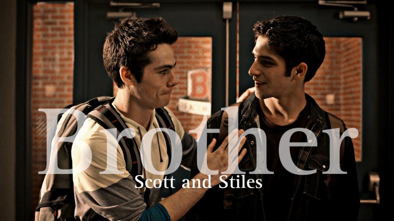 Scott and Stiles | brother 
