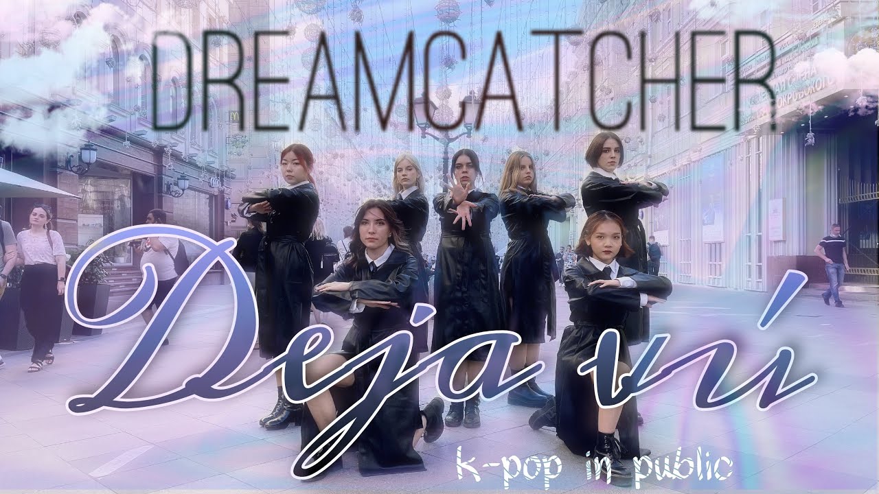 ☽༓[KPOP IN PUBLIC | ONE TAKE] Dreamcatcher(드림캐쳐) '데자부 (Deja Vu)' DANCE COVER by FRANXX