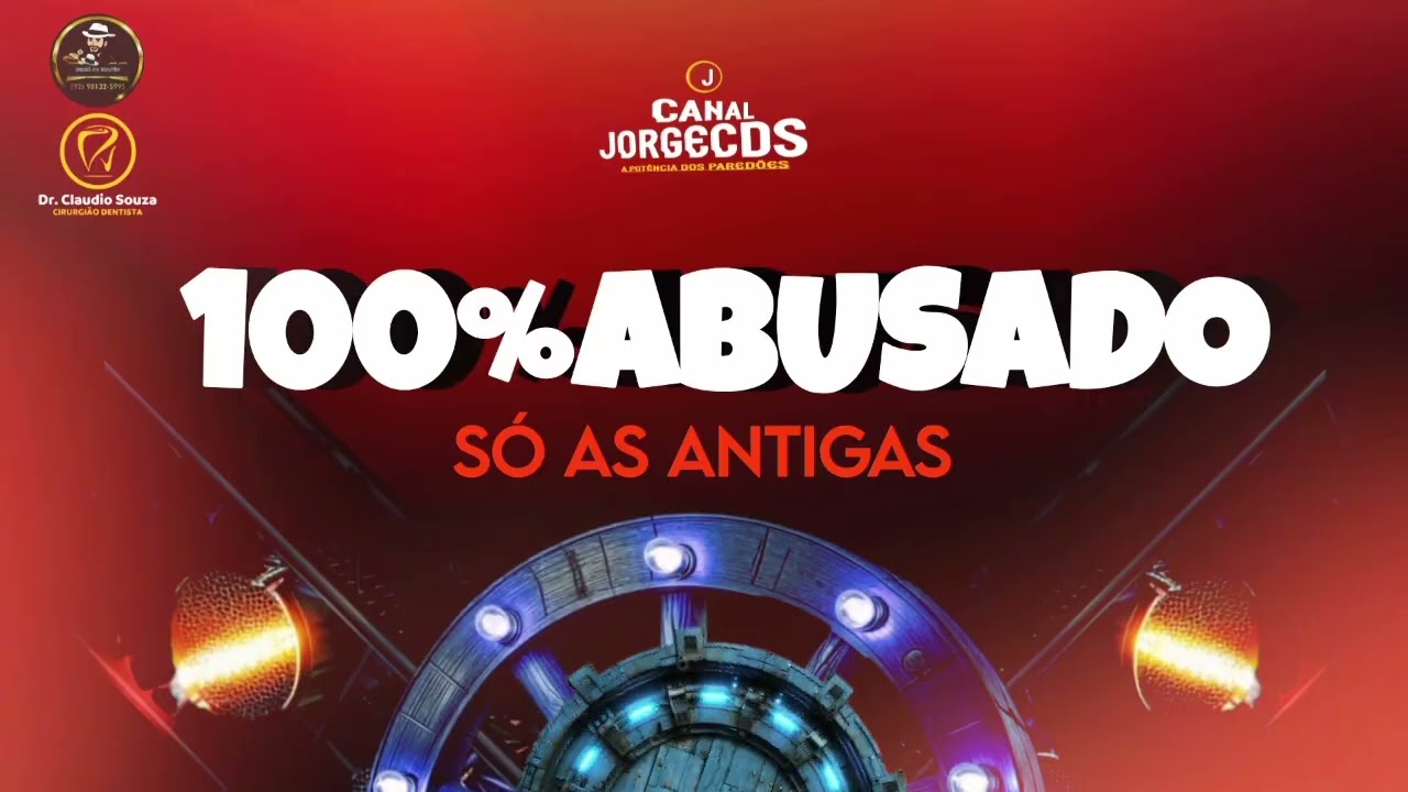 100%ABUSADO/MEDLEY SÓ AS ANTIGAS 3.0 2K25 CANAL JORGECDS 