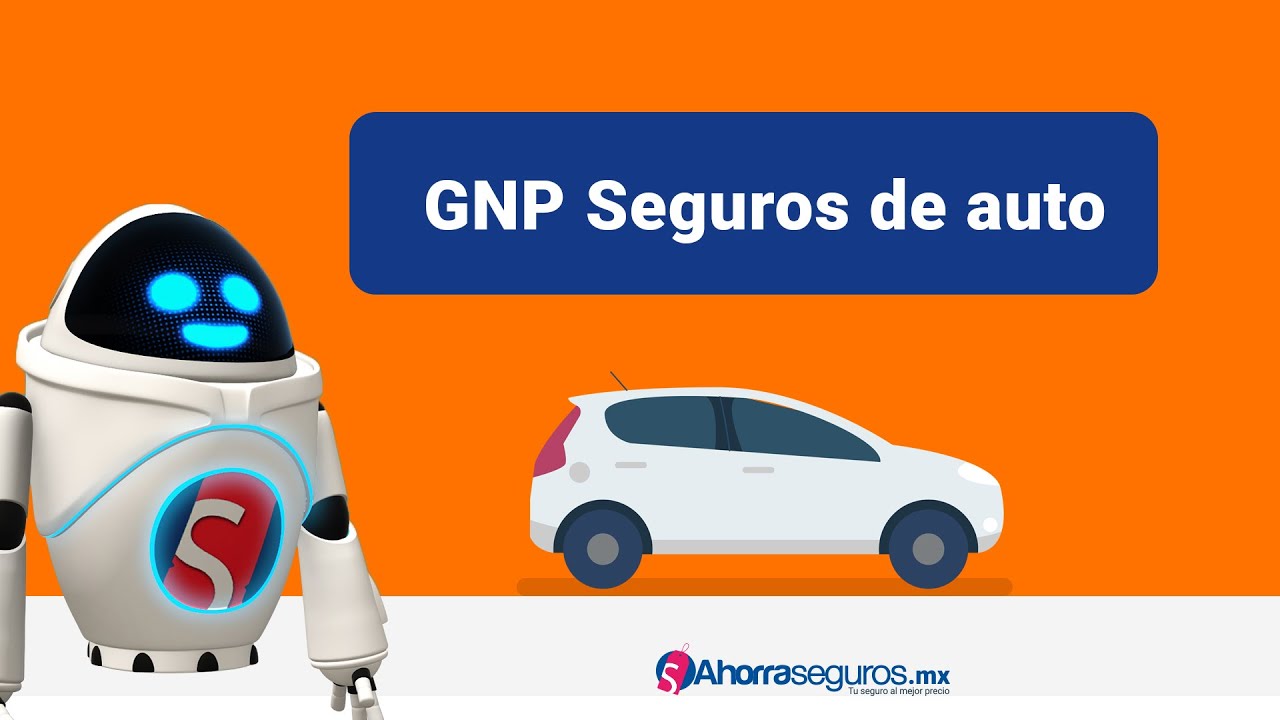 GNP Seguros - Coberturas y Precios Especiales - &iexcl;Aqu&iacute; te decimos! - Ahorra Seguros