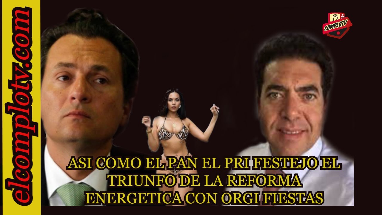 CELEBRA PAN APROBACI&Oacute;N DE REFORMA ENERG&Eacute;TICA EN 2014, LOZOYA Y FROYLAN  HAC&Iacute;AN LO MISMO TOMAN V&Iacute;DEO
