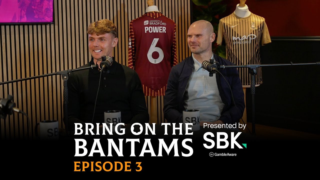 BRING ON THE BANTAMS #3: Max Power & Gary Jones
