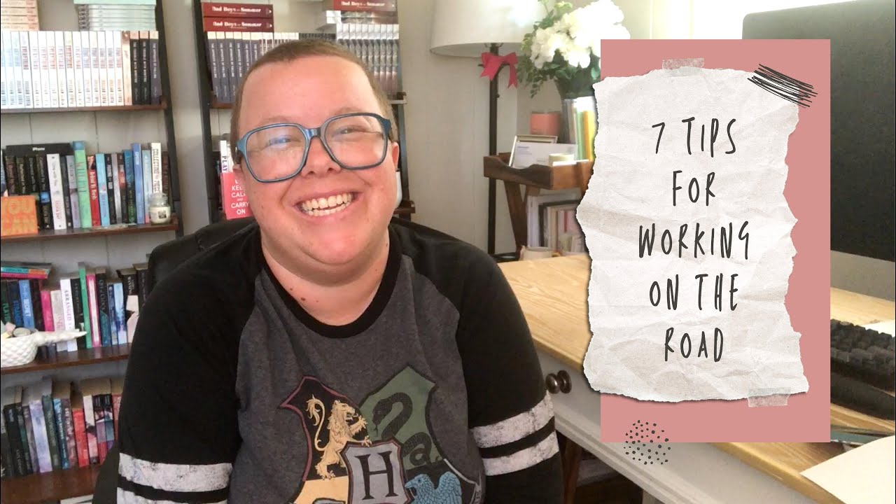 7 Tips for Working On the Road