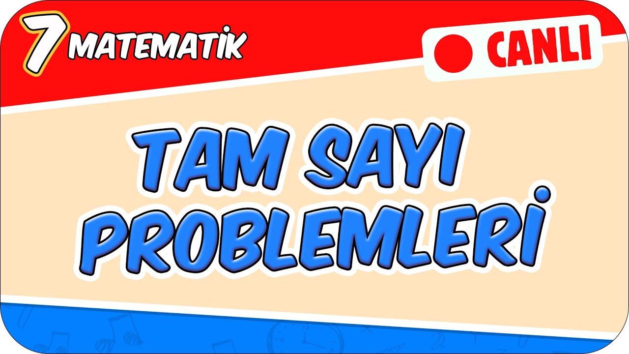 Tam Sayı Problemleri 📘 7MAT3 #2026