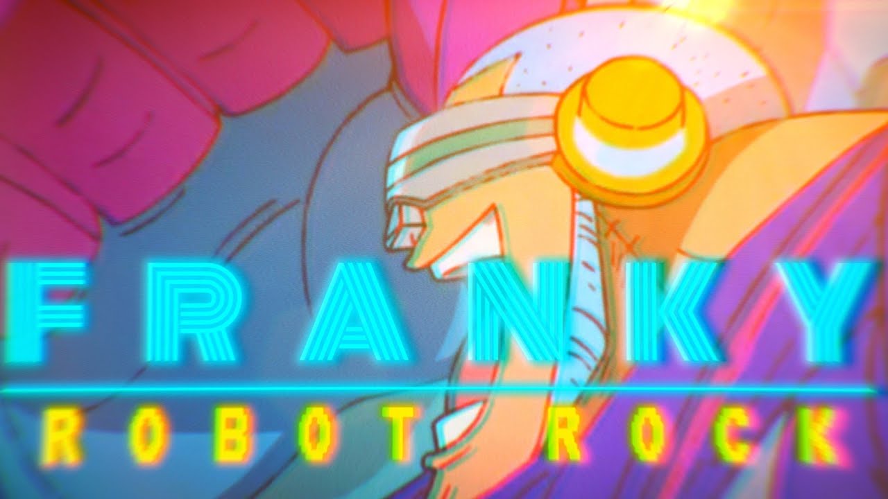 「AMV」Franky - Robot Rock