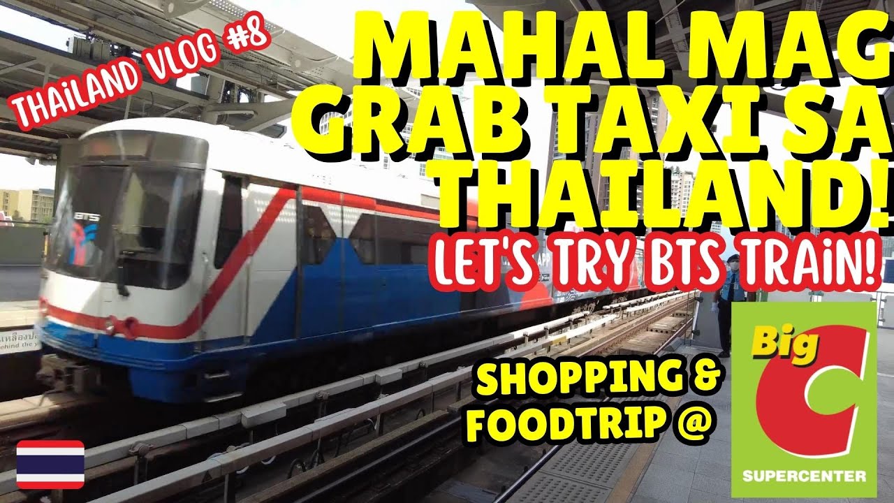 Thailand Vlog Part 8 | Ang mahal ng Grab Taxi | Naligaw papuntang BIG C  | D' Pamintuans
