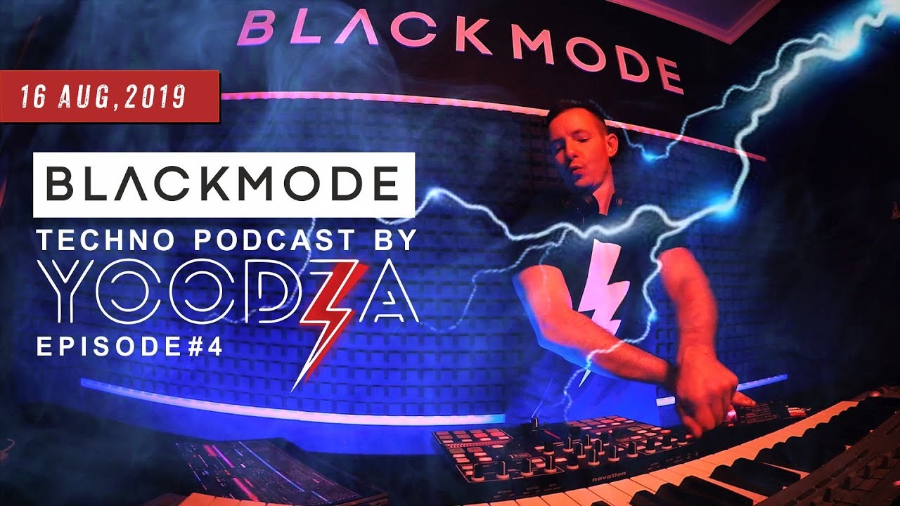 BLACKMODE TECHNO PODCAST BY YOODZA #4 | TOP 10 TECHNO TRACKS, AUGUST 2019