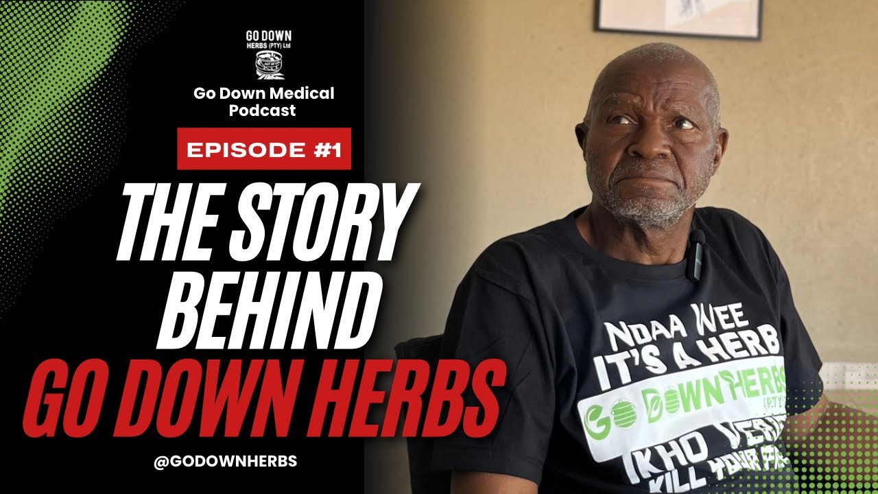 EP. 01: The Story Behind Go Down Herbs | Go Down Medical Podcast