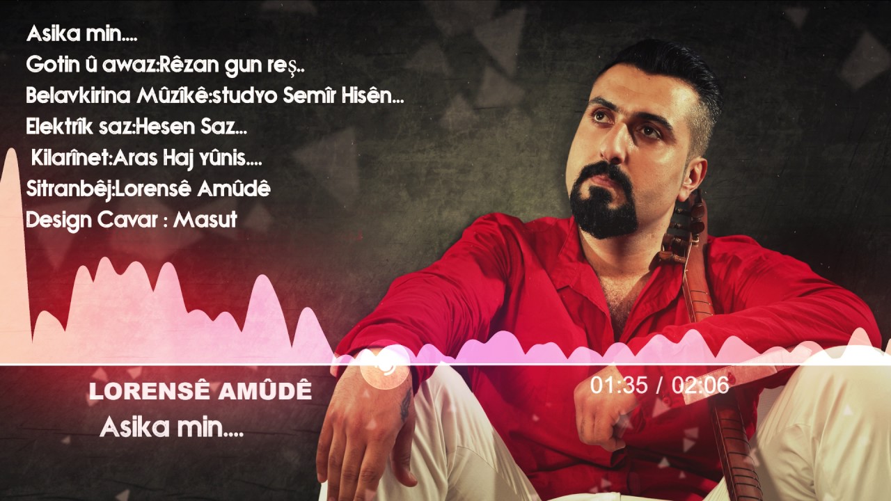 Lorens&ecirc; Am&ucirc;d&ecirc;  Asika min....  اغنية غزالتي