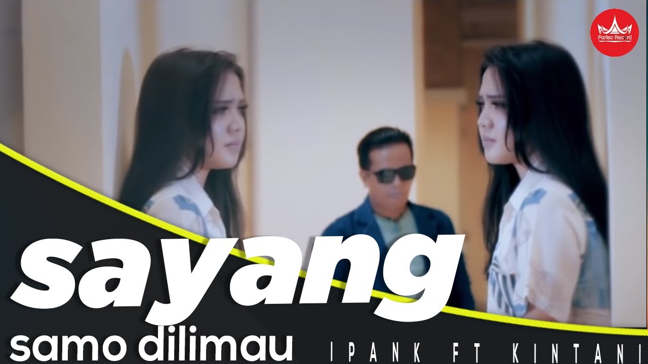 Ipank Feat Kintani - Sayang Samo Dilimau [Official Music Video] Album Minang Exclusive
