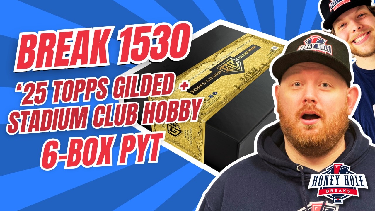 2025 Topps Gilded Collection + 2025 Topps Stadium Club Hobby - 6-Box PYT Break #1530