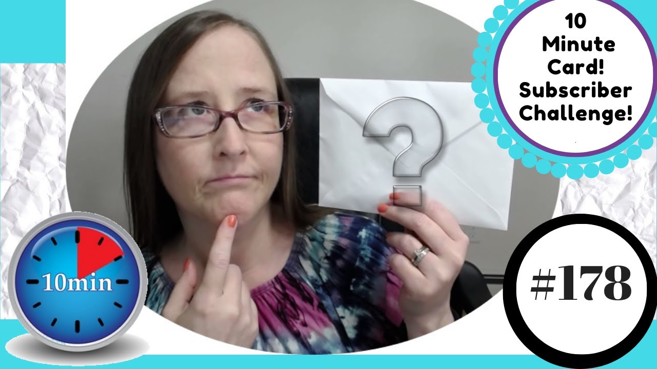 178 One in Ten by Jen From Mailbox to Masterpiece / A 10 minute card using scraps