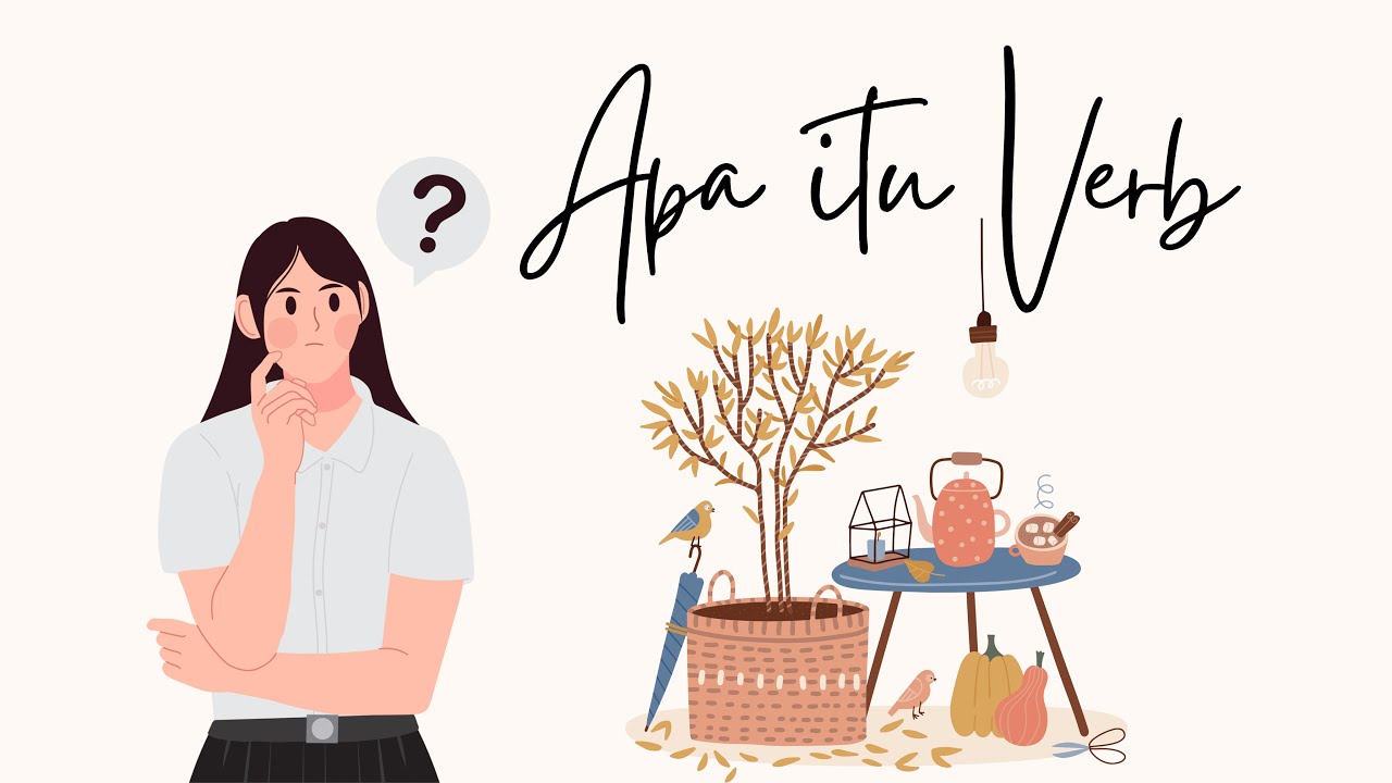 VERB| Apa itu VERB (KATA KERJA)?