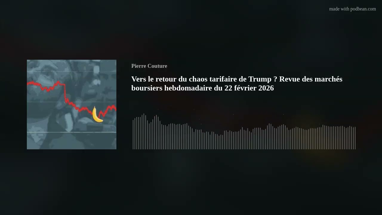 Vers le retour du chaos tarifaire de Trump ? Revue des marchés boursiers hebdomadaire du 22 février