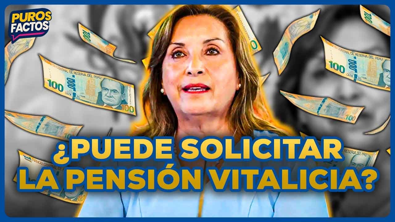 &iquest;Dina Boluarte busca anular la vacancia para obtener la pensi&oacute;n vitalicia? | SEGMENTO #PurosFactos