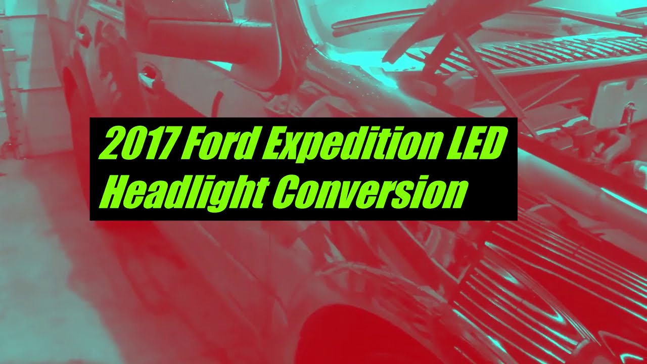 2015-2017 Ford Expedition LED Headlight Upgrade