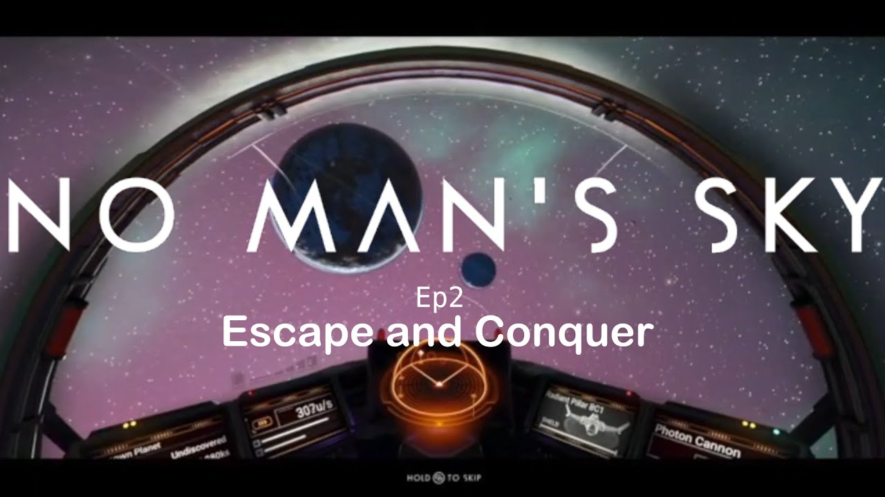 No Man Sky ep2 Escape and Conquer