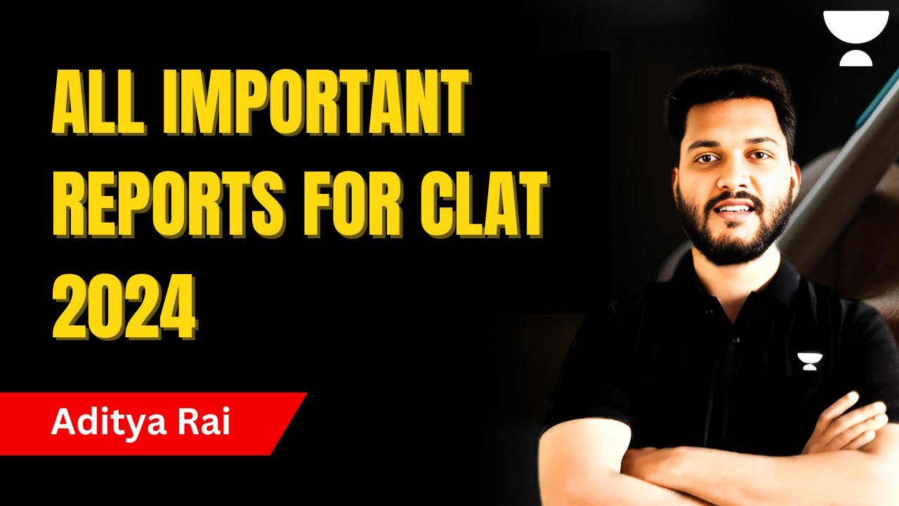 All Important Reports for CLAT 2024 | Aditya