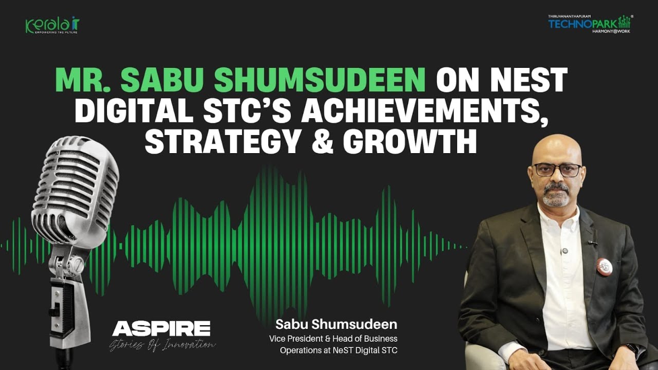 Mr. Sabu Shumsudeen on NeST Digital STC's Achievements, Strategy & Growth