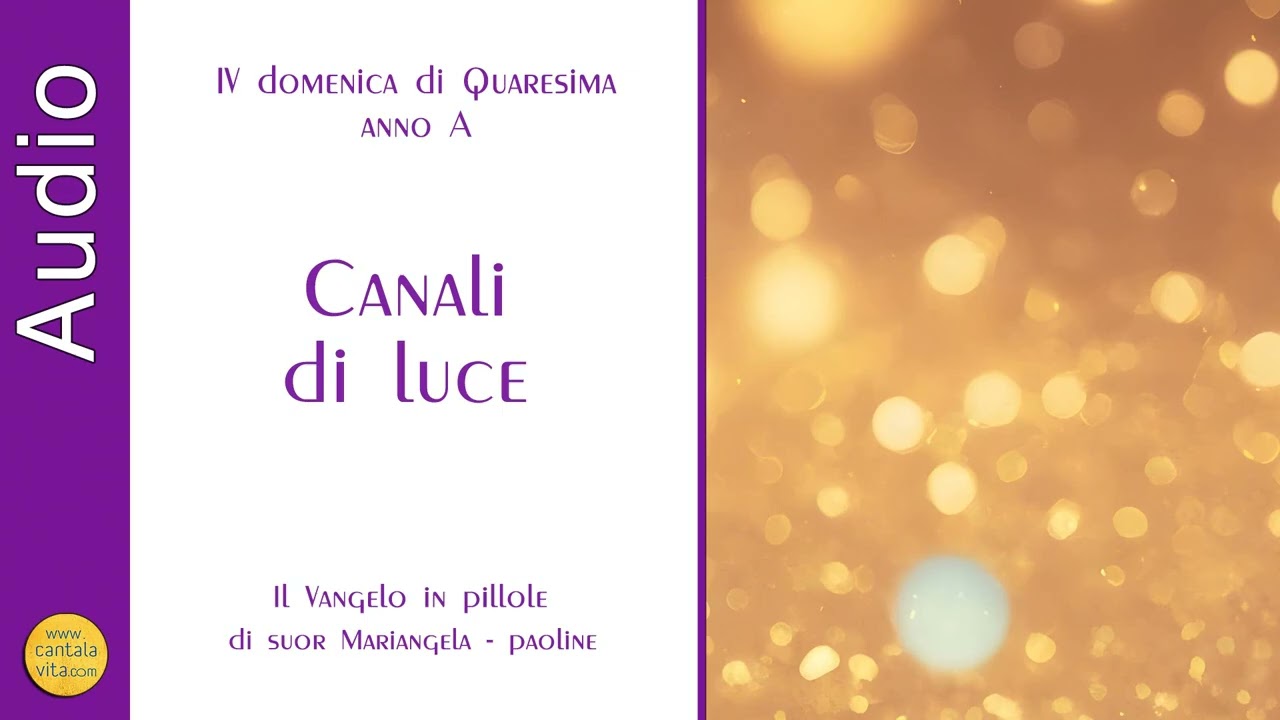 IV domenica di Quaresima - anno A - Il Vangelo in pillole