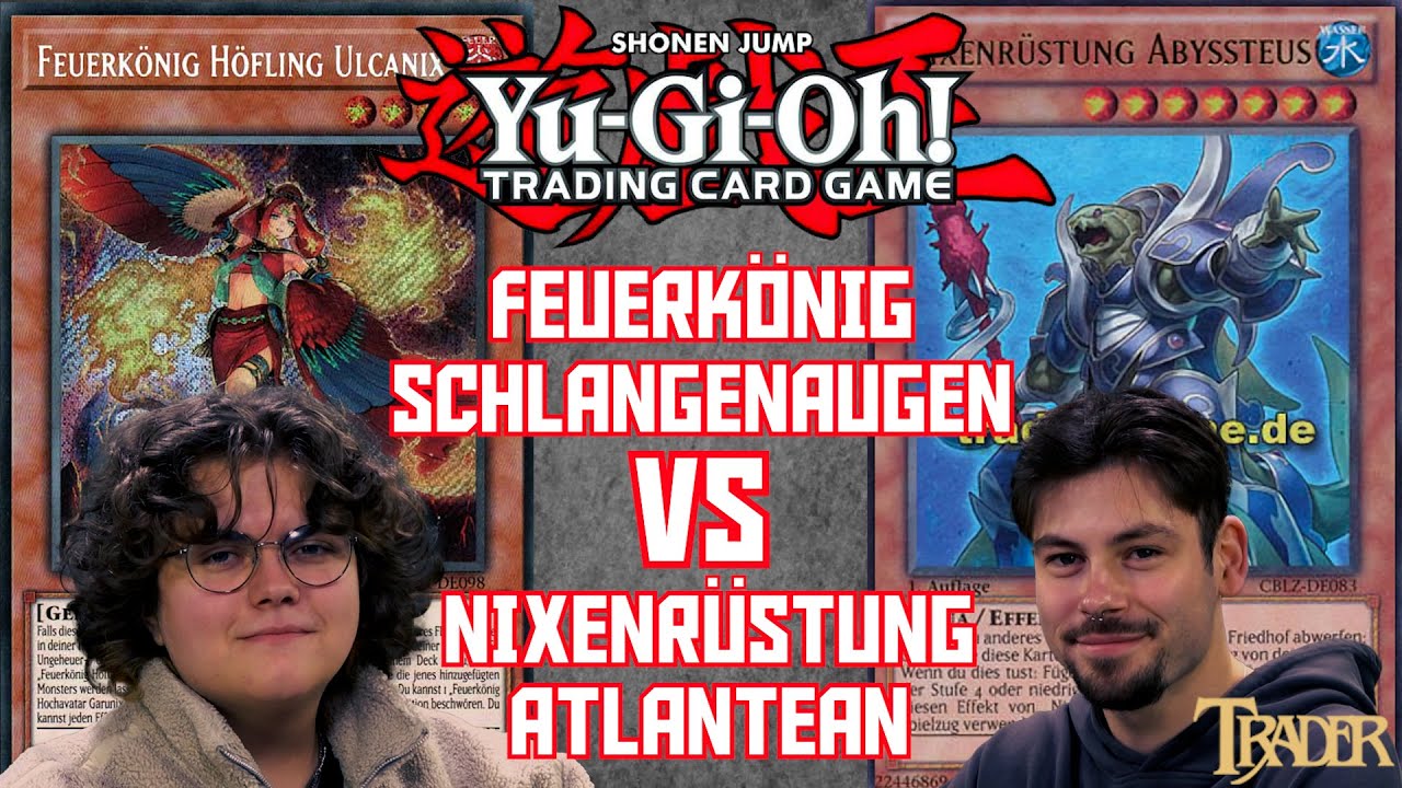YuGiOh Feuerkönig Snake Eye VS Nixenrüstung Atlantean | deutsch | Stream Duell 872 | Trader Duel