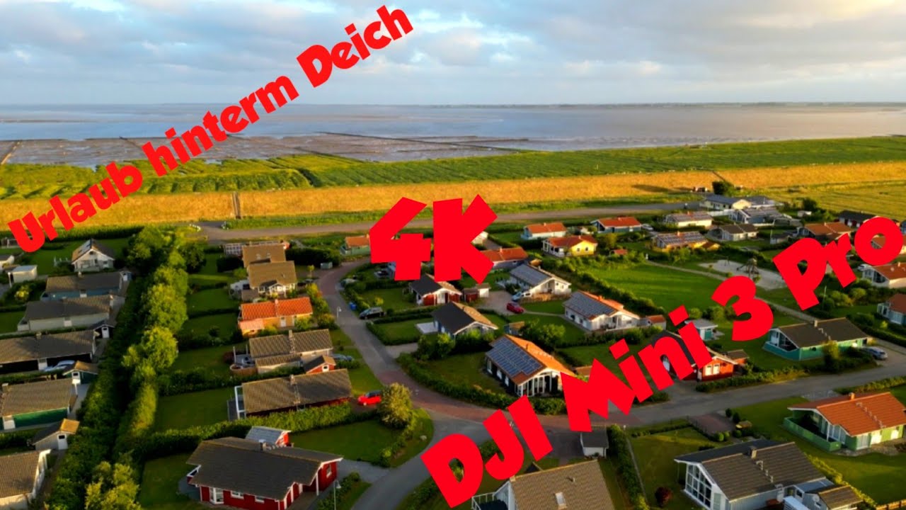 DJI Mini 3 Pro | Urlaub hinterm Deich | Nordsee von oben | Ferienhaus | Wesselburenerkoog | 4K