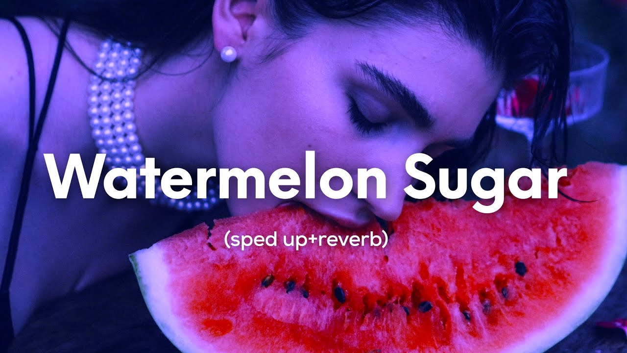 Harry Styles - Watermelon Sugar (sped up+reverb)