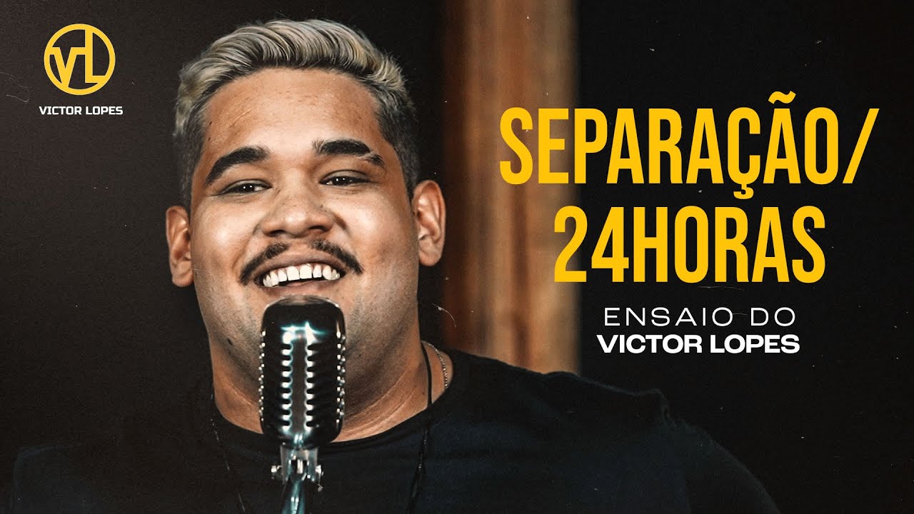 Ensaio do Victor Lopes | Separação | 24h de Amor