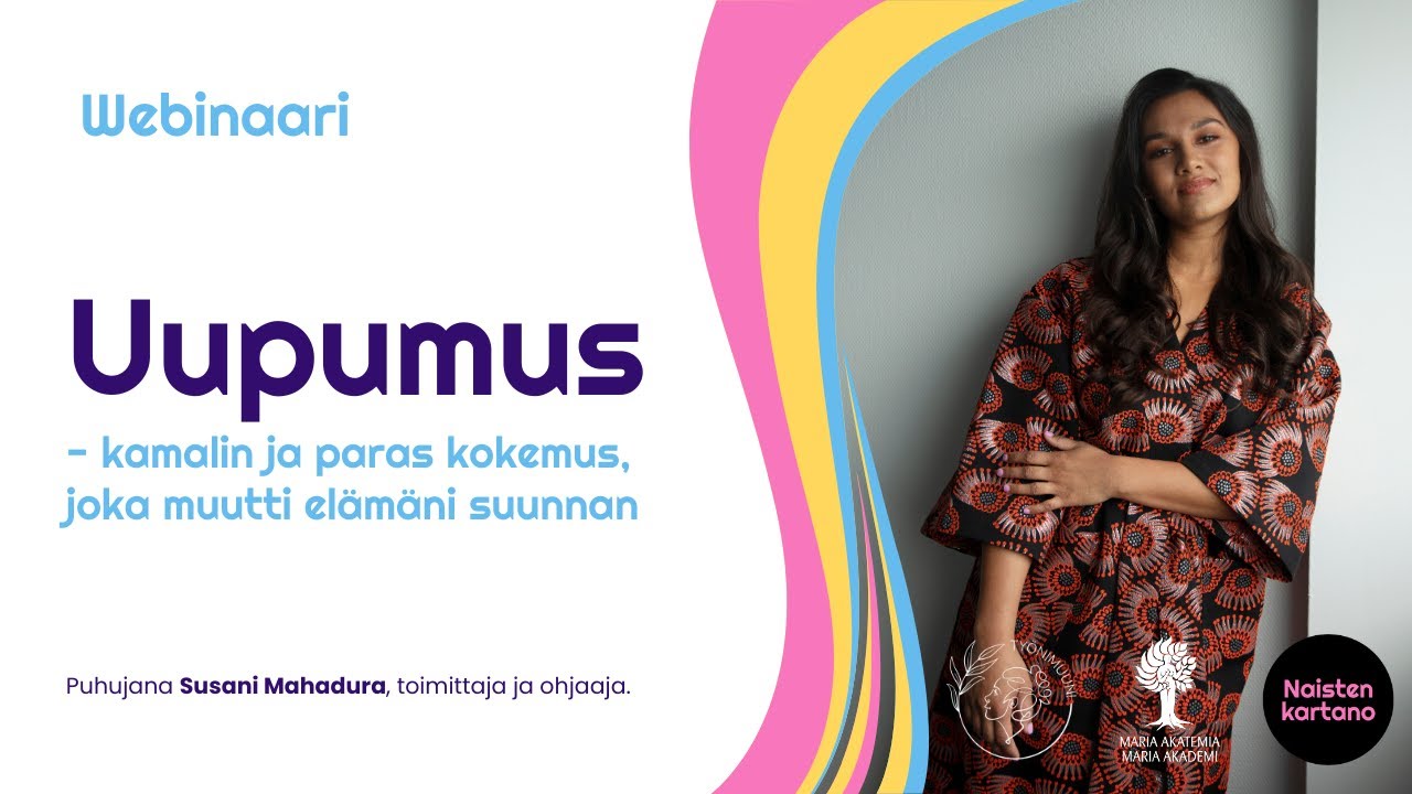 Uupumus – kamalin ja paras kokemus, joka muutti elämäni suunnan | Susani Mahadura | Webinaari