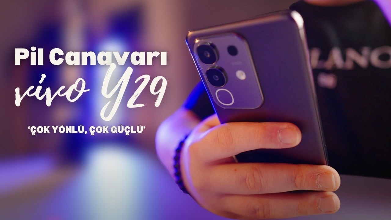 Pil Canavarı vivo Y29&nbsp;İncelemesi
