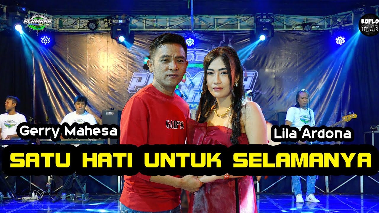 SATU HATI UNTUK SELAMANYA Gerry Mahesa feat Lila Ardona Permana Music Kendang Nophie Adella