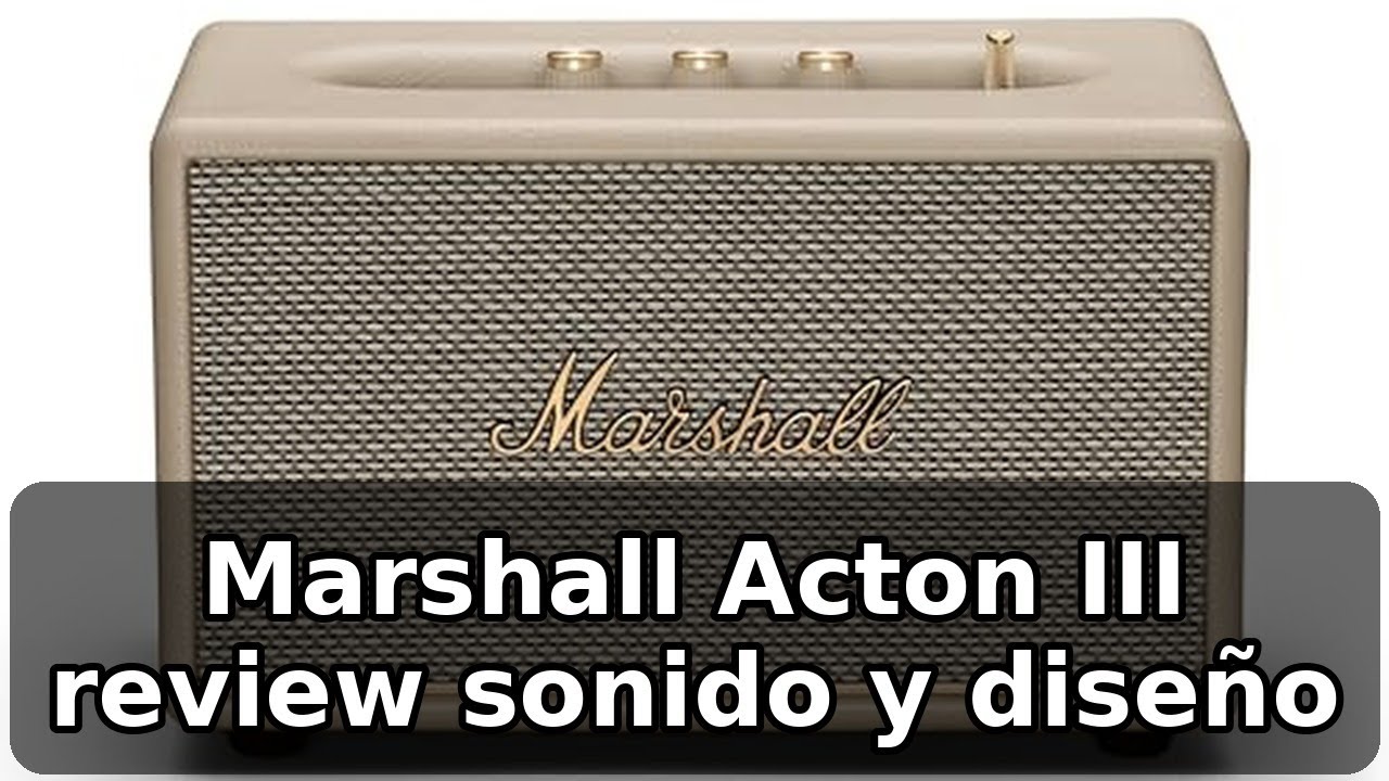 Review honesta del Marshall Acton III: sonido potente y diseño premium