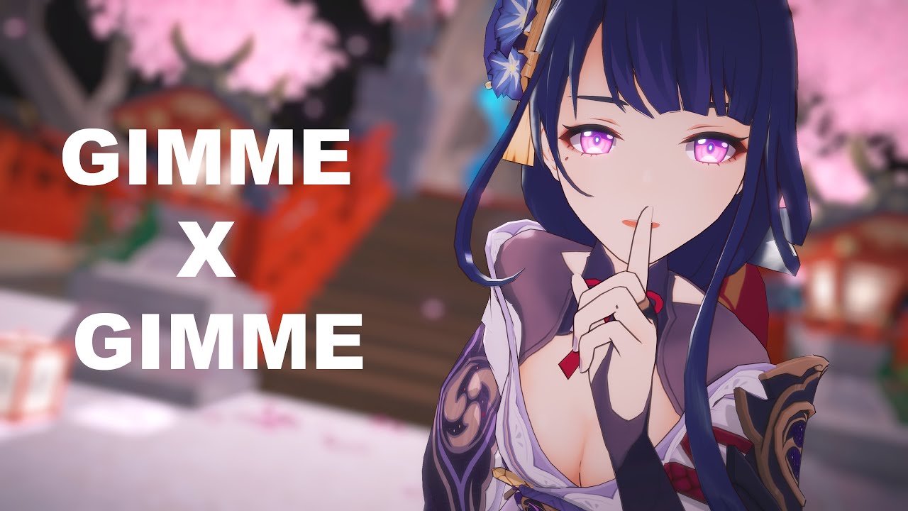 Raiden Shogun | Gimme x Gimme | [Genshin Impact MMD/4k/60FPS]