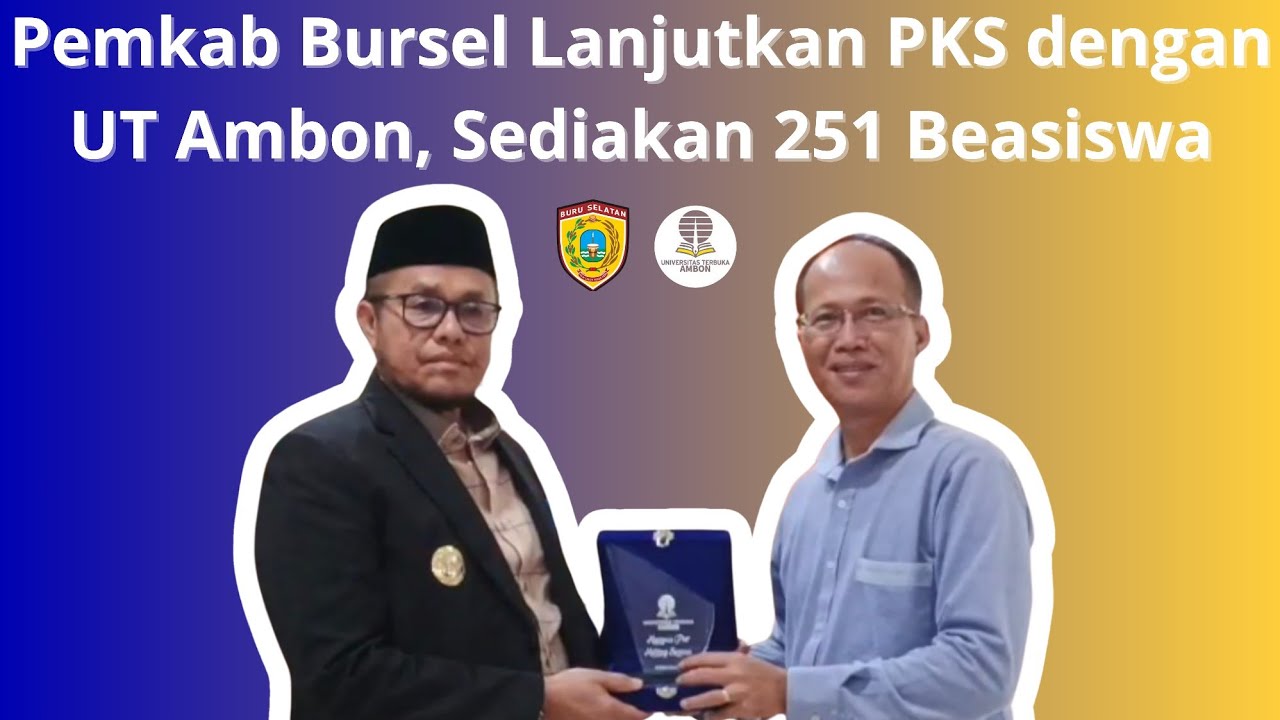 Pemkab Bursel Lanjutkan PKS dengan UT Ambon, Sediakan 251 Beasiswa