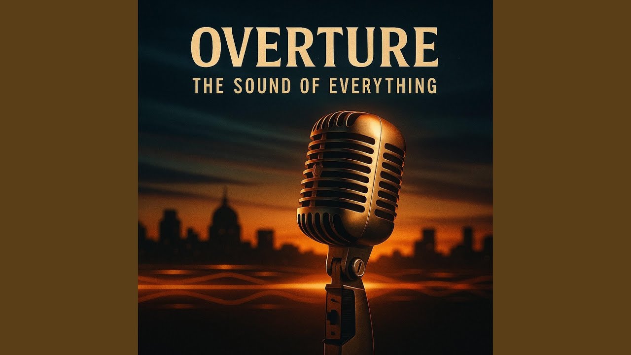 Overture The Sound of Everything