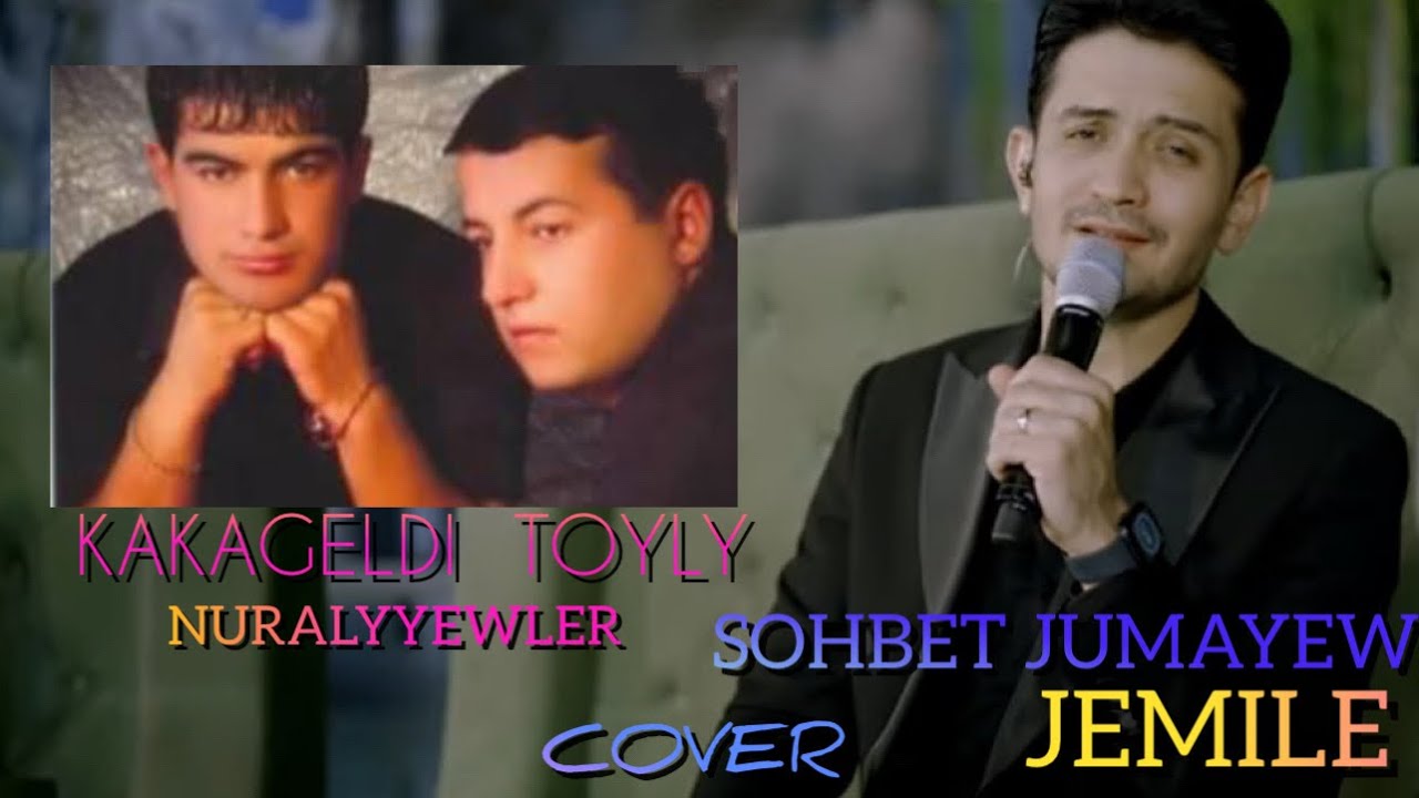 Sohbet Jumayew - Jemile (Kakageldi Toyly Nuralyyewler Cover)