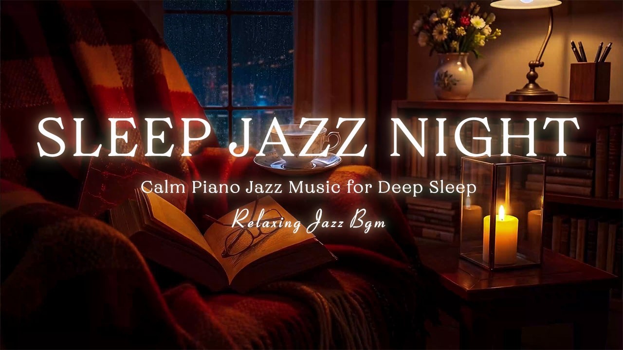 Sleep Jazz Nighttime - Calm Nights for Relax Moments, Deep Sleep & Quiet Reflection