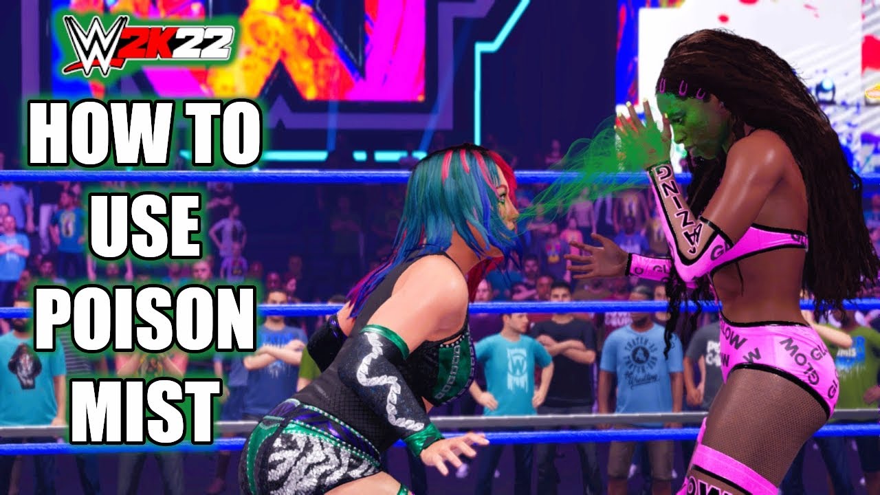 HOW TO PERFORM POISON MIST IN WWE 2K22