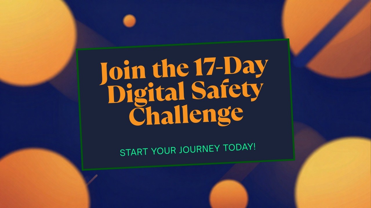 DAY 14 | 17-DAY DIGITAL SAFETY CHALLENGE (PROJECT DIGITAL ME