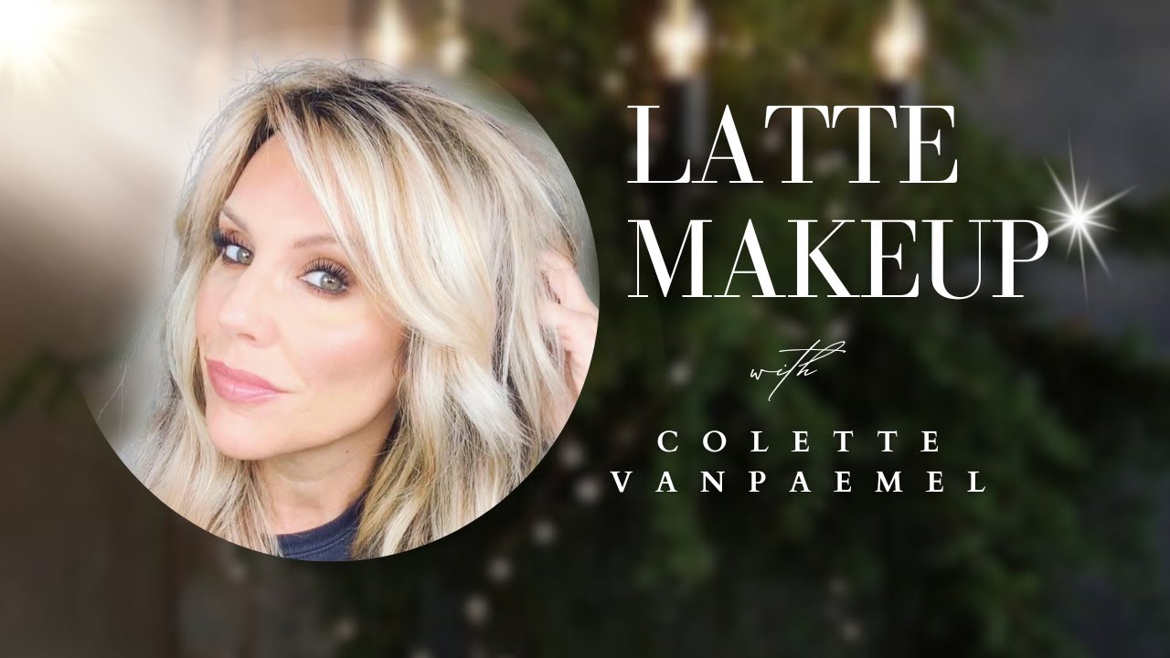 Latte Makeup with Colette VanPaemel