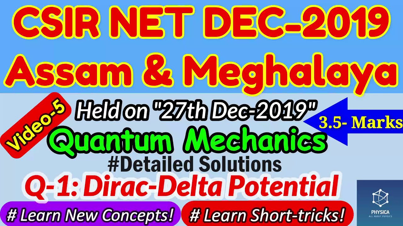5. CSIR NET DEC 2019 Assam & Meghalaya| Quantum Mechanics 3.5 Marks| Dirac-Delta Potential Solutions