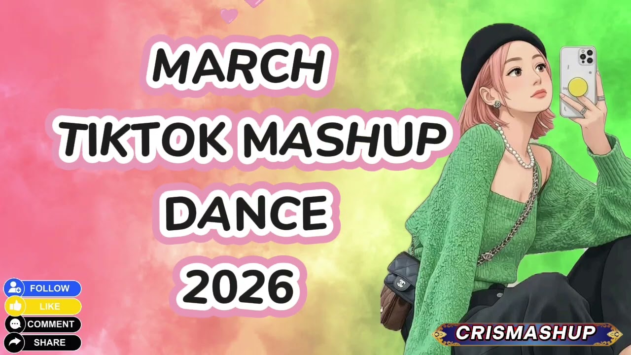 MARCH TIKTOK MASHUP DANCE 2026 