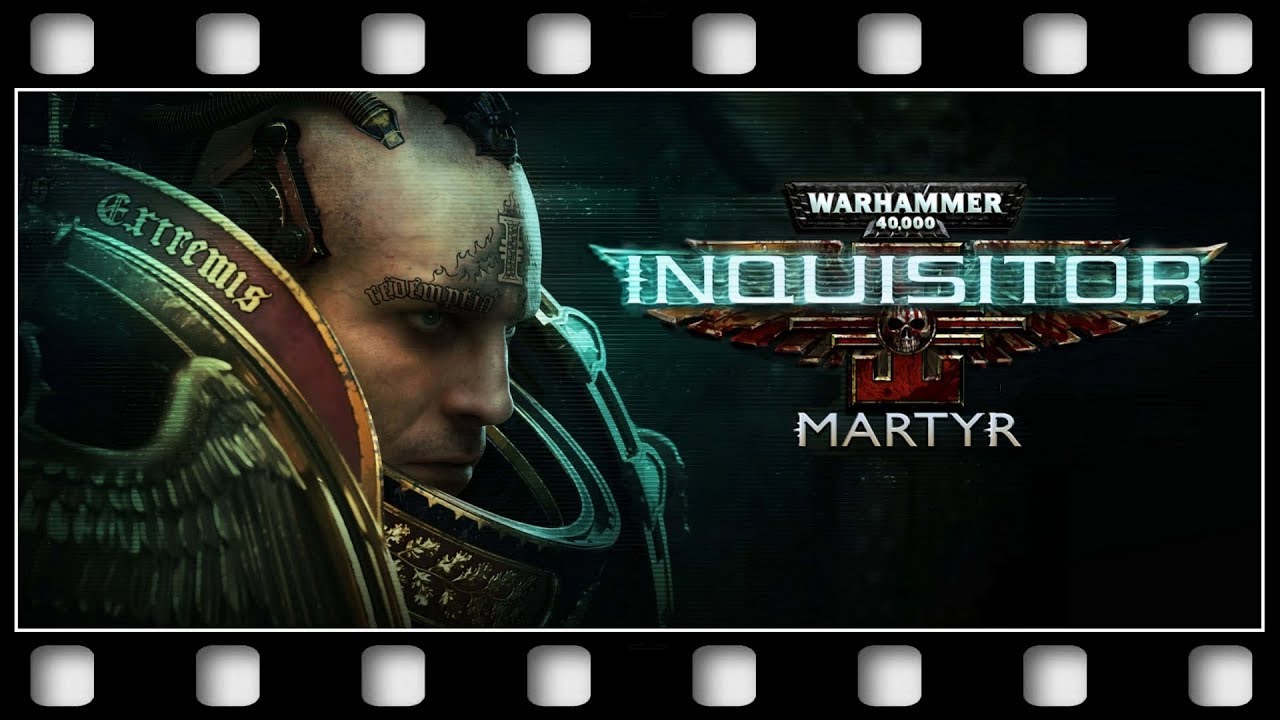 Warhammer 40K: Inquisitor Martyr 